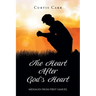 The Heart After God's Heart: Messages from First Samuel