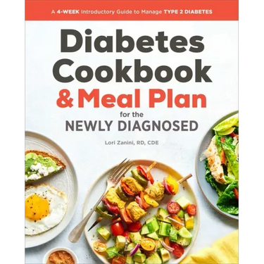 The Diabetic Cookbook and Meal Plan for the Newly Diagnosed: A 4-Week Introductory Guide to Manage Type 2 Diabetes