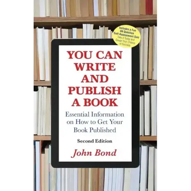 You Can Write and Publish a Book: Essential Information on How to Get Your Book Published