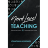 Next-Level Teaching: Empowering Students and Transforming School Culture
