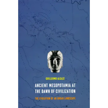 Ancient Mesopotamia at the Dawn of Civilization: The Evolution of an Urban Landscape