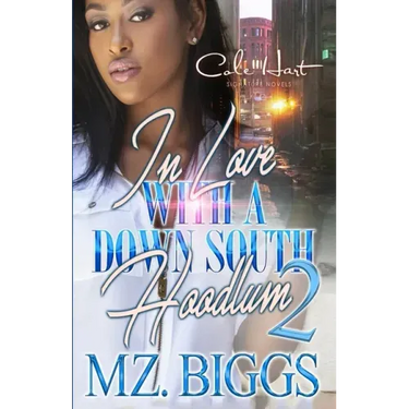 In Love With A Down South Hoodlum 2: An Urban Romance: Finale