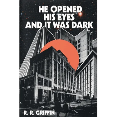 He Opened His Eyes and It Was Dark