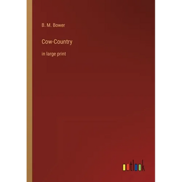 Cow-Country: in large print