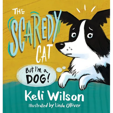 The Scaredy Cat: But I'm a Dog