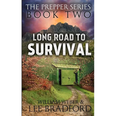 Long Road to Survival: The Prepper Series (Book 2)