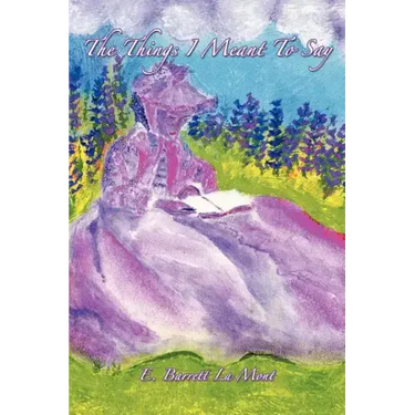 The Things I Meant To Say