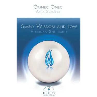 Simply Wisdom and Love: Venusian Spirituality