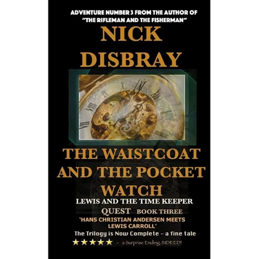 The Waistcoat And The Pocket Watch - Lewis And The Time Maker: Quest Book Three
