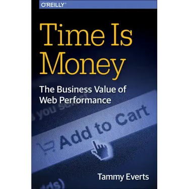 Time Is Money: The Business Value of Web Performance