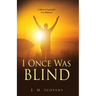 I Once Was Blind: A Book of Lessons for New Believers