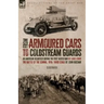From Armoured Cars to Coldstream Guards: An American Volunteer During the First World War by Louis Starr The Battle of the Somme, 1916: Third Stage by