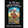 A Motley Miscellany: Misfit Poems that Fit Together