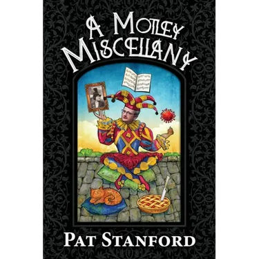 A Motley Miscellany: Misfit Poems that Fit Together