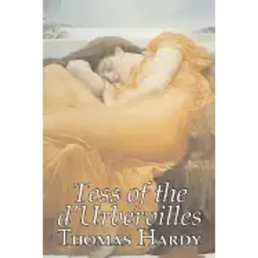 Tess of the D'Urbervilles by Thomas Hardy, Fiction, Classics