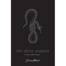 The Silver Serpent: A tale that kills