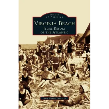 Virginia Beach: Jewel Resort of the Atlantic