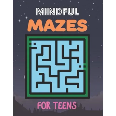 Mindful Mazes For Teens: Challenging And Fun Maze Book Children Kids Show Your Skills By Solving Mazes.