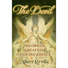 The Devil - His Origin, Greatness and Decadence