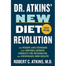 Dr. Atkins' New Diet Revolution: The Weight-Loss Standard That Controls Hunger, Corrects the Metabolism, and Encourages Good Health