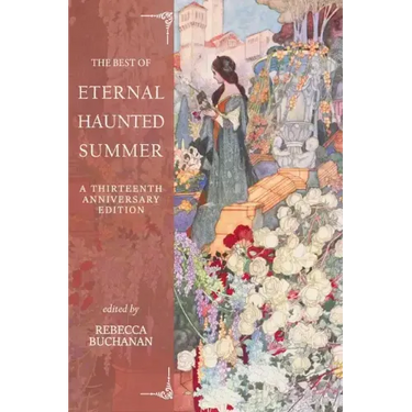 The Best of Eternal Haunted Summer: A Thirteenth Anniversary Edition