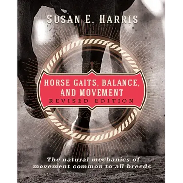 Horse Gaits, Balance, and Movement: Revised Edition