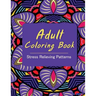 Adult Coloring Book: Coloring Books for Adults: Stress Relieving Patterns