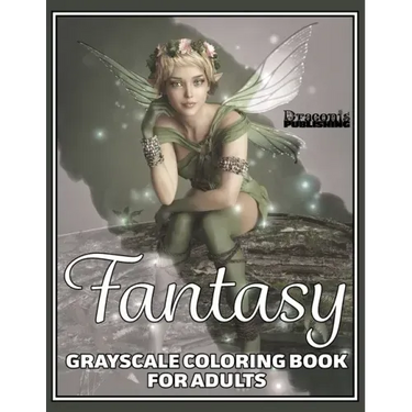 Fantasy Grayscale Coloring Book for Adults: 32 Single-Sided Designs Perfect for Stress Relief and Relaxation