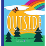 Outside: A Short Guide to Connecting with Nature for Awesome Kids