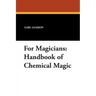 For Magicians: Handbook of Chemical Magic