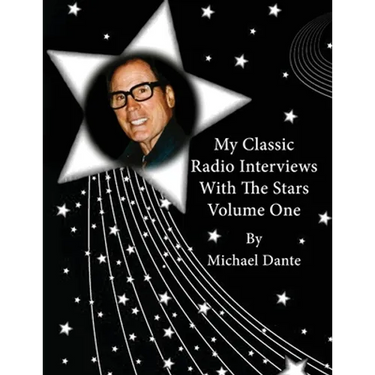My Classic Radio Interviews With The Stars Volume One