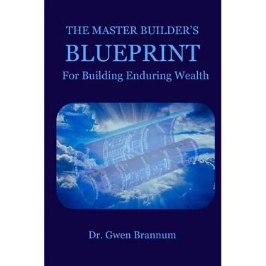 The Master Builder's Blueprint for Building Enduring Wealth