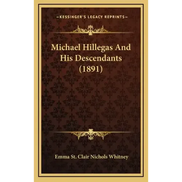 Michael Hillegas And His Descendants (1891)