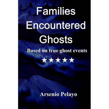 Families Encountered Ghosts: Paranormal