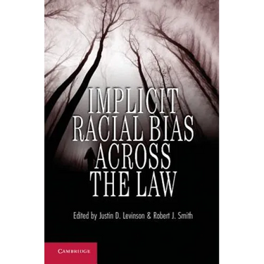 Implicit Racial Bias Across the Law