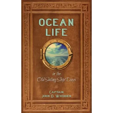 Ocean Life in the Old Sailing Ship Days