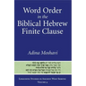 Word Order in the Biblical Hebrew Finite Clause