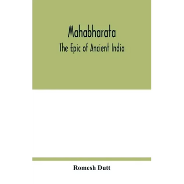 Mahabharata: the epic of ancient India