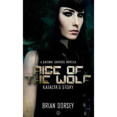 Rise of the Wolf: Katalya's Story: A Gateway Series Novella