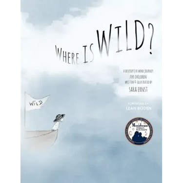 Where is Wild?: A Descriptive Word Journey for Children