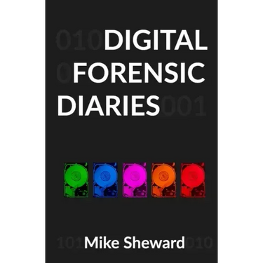 Digital Forensic Diaries