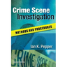 Crime Scene Investigation: Methods and Procedures