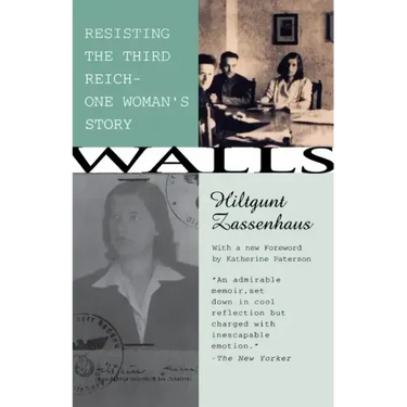 Walls: Resisting the Third ReichùOne Woman's Story