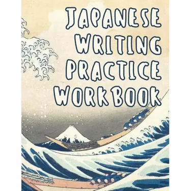 Japanese Writing Practice Workbook: Genkouyoushi Paper For Writing Japanese Kanji, Kana, Hiragana And Katakana Letters - Wave Off Kanagawa
