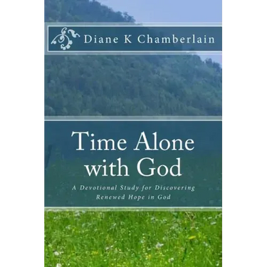 Time Alone with God: A Devotional Study for Discovering Renewed Hope in God