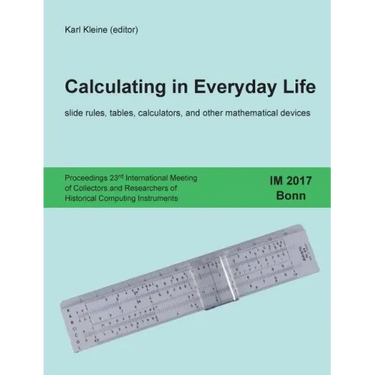 Calculating in Everyday Life: slide rules, tables, calculators and other mathematical devices