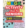 MEGA ACTIVITY Book for SENIORS 240 Large Print Games for Effective Brain Exercise!
