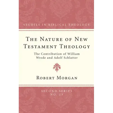 The Nature of New Testament Theology