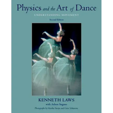 Physics and the Art of Dance: Understanding Movement