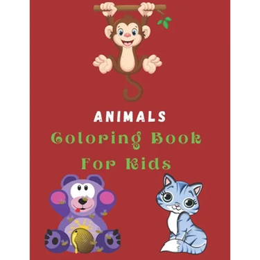 Animals Coloring Book For Kids: Coloring Pages For Kids / Best Gift (100 Pages)
